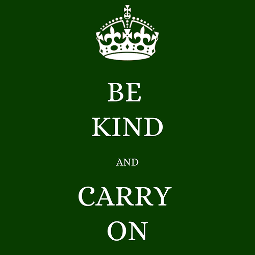 BE KIND CARRY ON